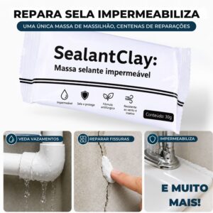 SealantClay: Massa vedante impermeável